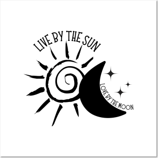 Live by the Sun Love By the Moon Posters and Art